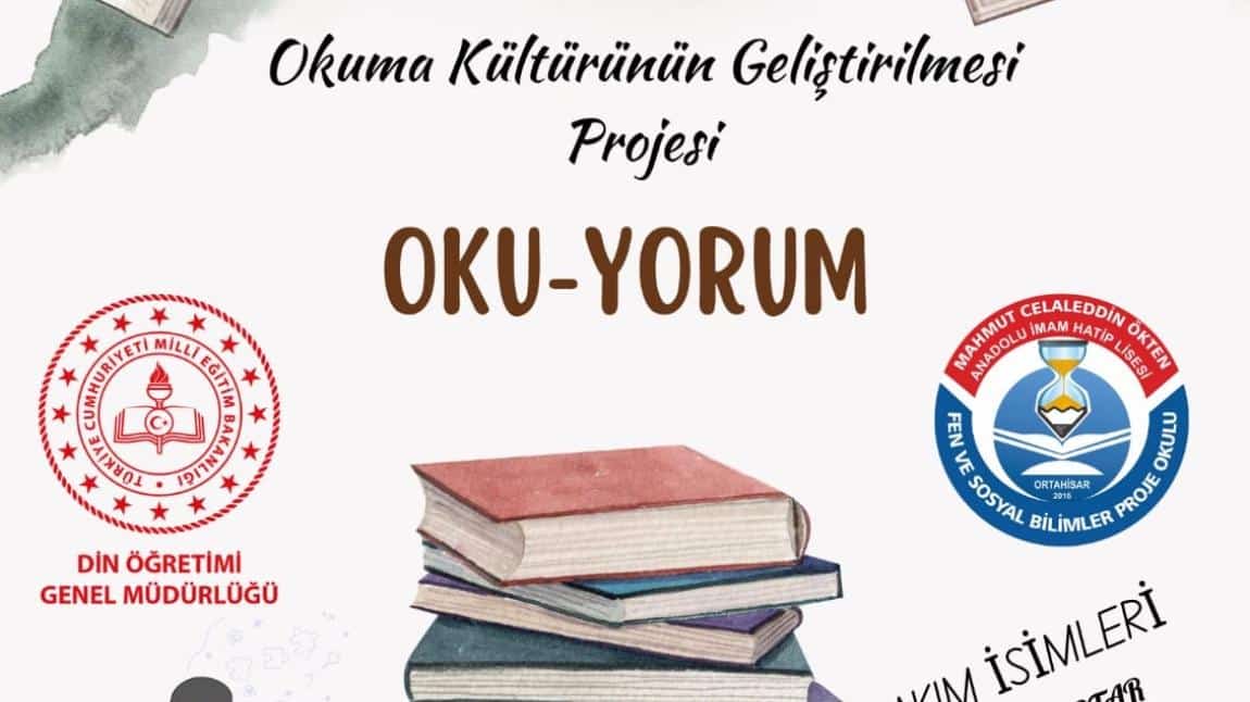 OKU-YORUM Projesine Okulumuz  Lise öğrencileri 2 Takım ile Başladı